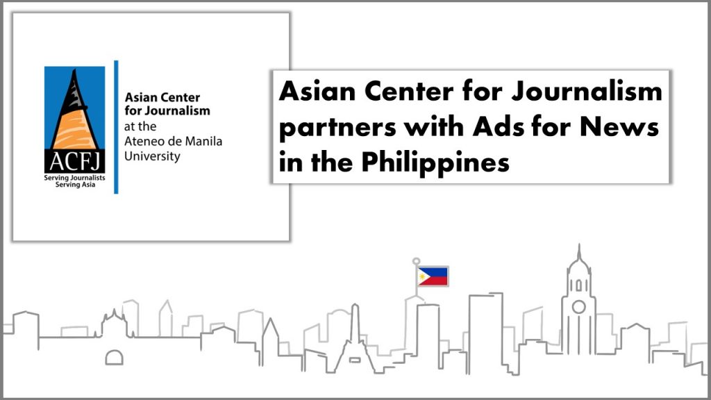 Asian Center For Journalism Partners With Ads For News In The Philippines Ads For News